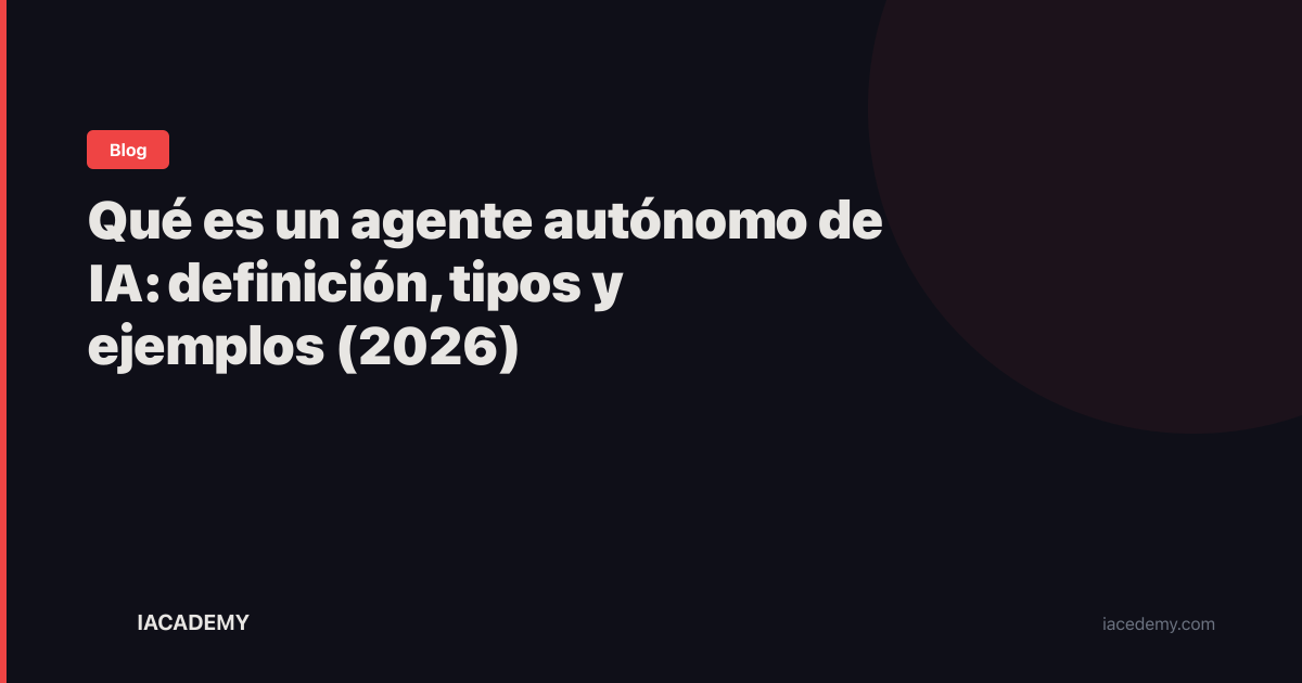 que-es-agente-autonomo-ia