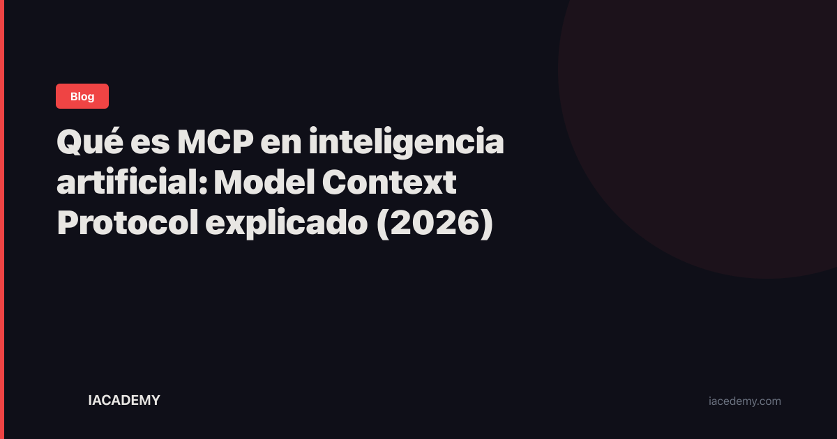 que-es-mcp-inteligencia-artificial